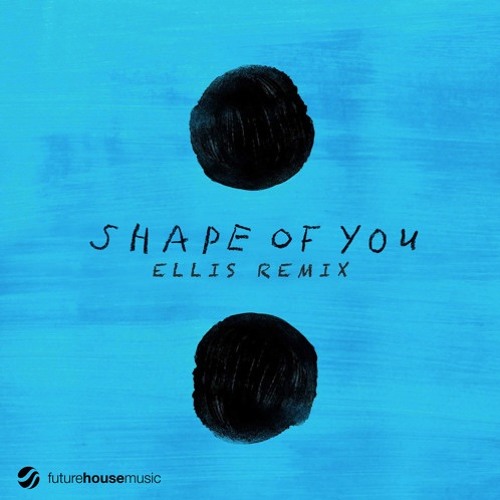 Shape Of You (Ellis Remix) by Fearless Free download on ToneDen