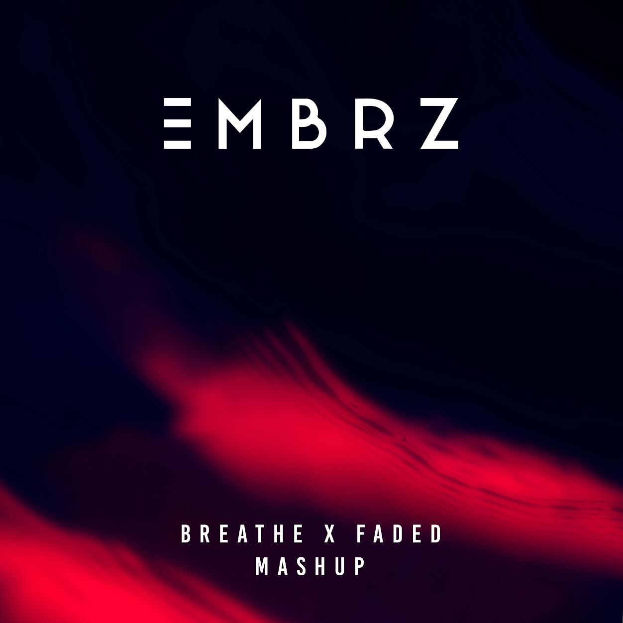 EMBRZ - Breathe x Faded Mashup by Embrz - Free download on ToneDen