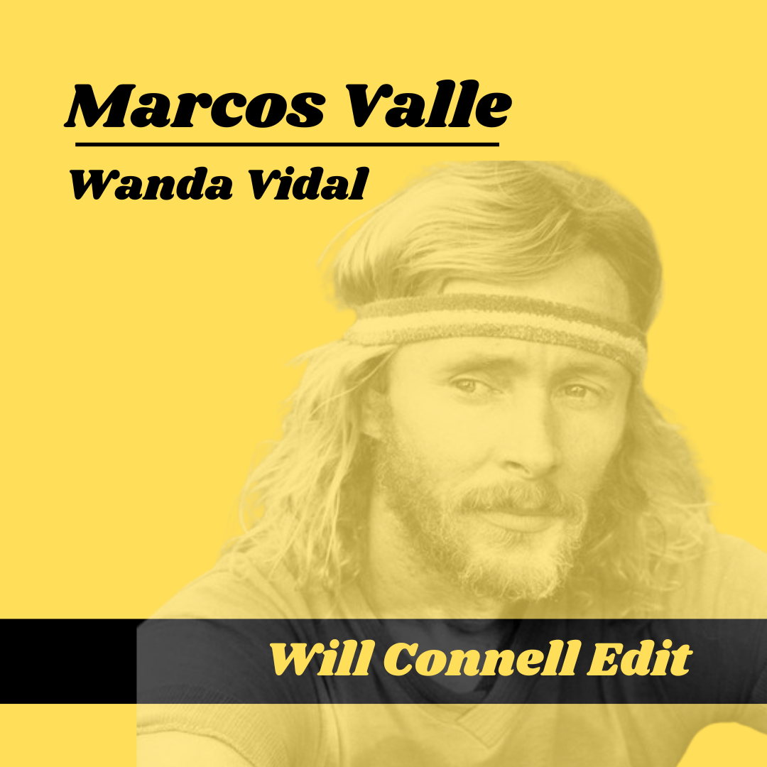 Marcos Valle - Wanda Vidal (Will Connell Re-Edit) by Will Connell ...