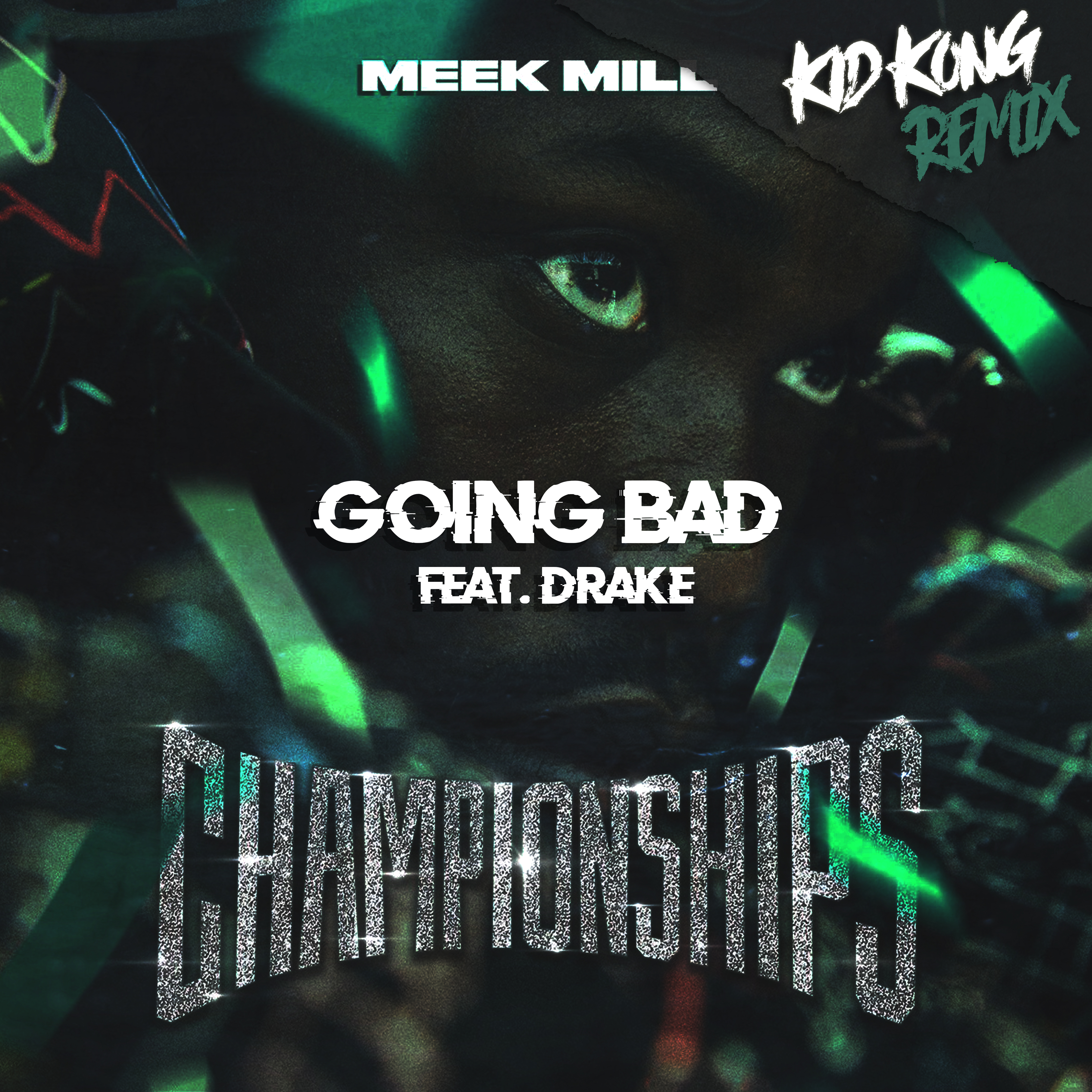 meek-mill-going-bad-feat-drake-kid-kong-remix-by-kid-kong-free