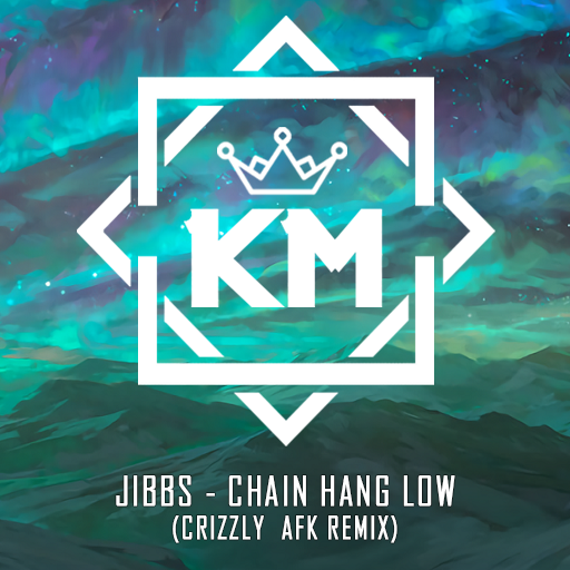 Jibbs - Chain Hang Low (Crizzly & AFK Remix) by Kai Music - Free