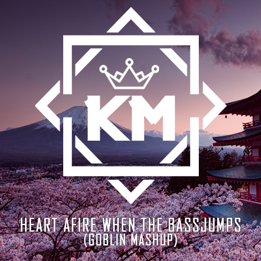 Heart Afire When The Bassjumps Goblin Mashup Download Mp3