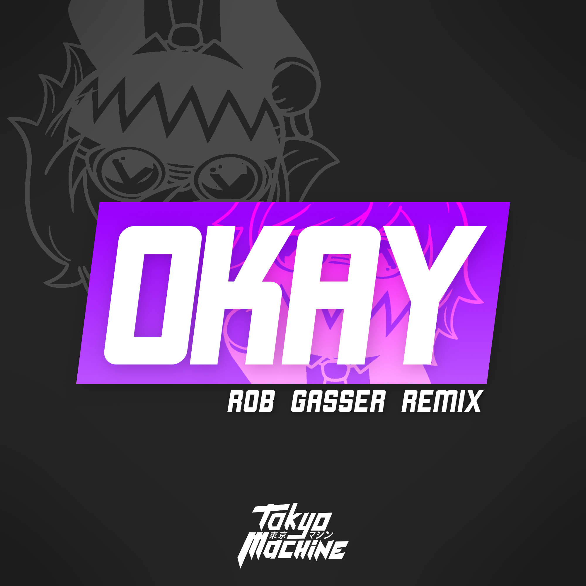 TOKYO MACHINE - OKAY (Rob Gasser Remix) by Rob Gasser - Free download ...