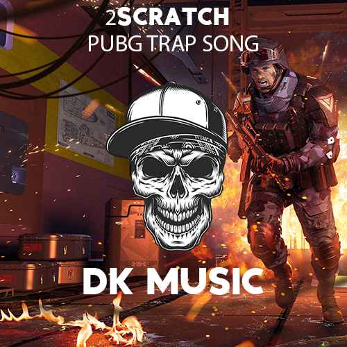 Trap 2scratch Pubg Trap Song Dk Music