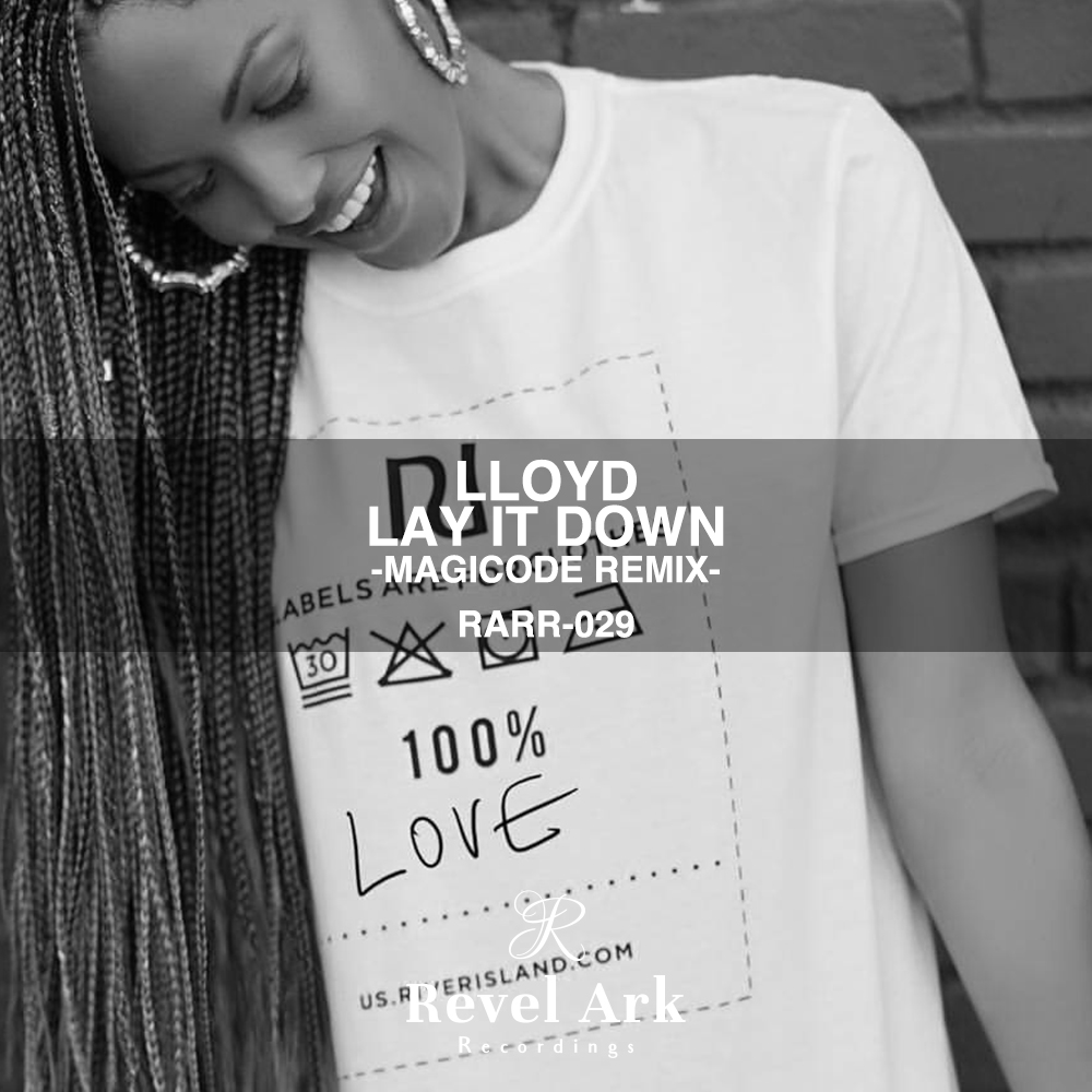 Lloyd - Lay It Down (MAGICODE REMIX) by Revel Ark Recordings
