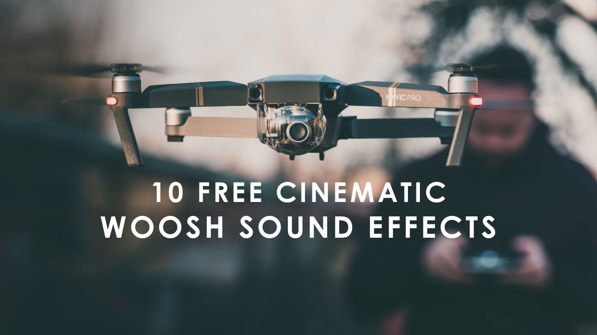 10 Free Cinematic Woosh Sound Effects by agomez760 Reel Luts Free