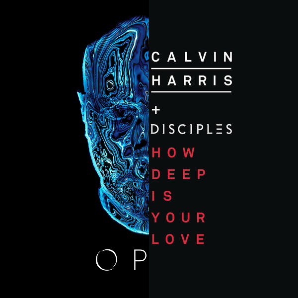 How Deep Is Your Love by Calvin Harris and Disciples.