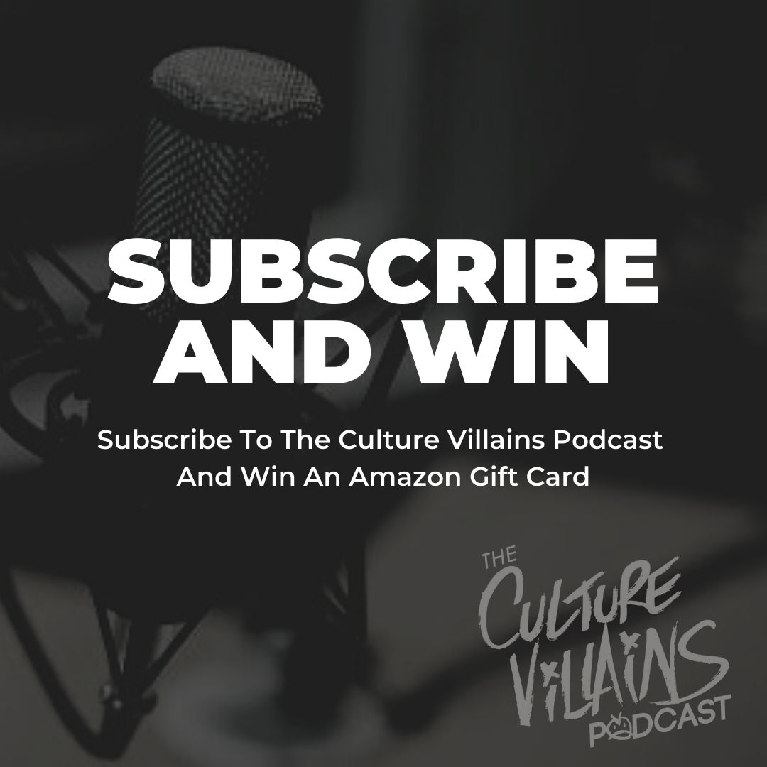 Culture Villains Podcast Contest - Enter to win on ToneDen