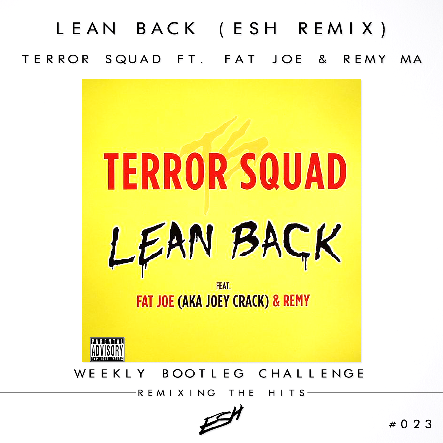Terror Squad ft. Fat Joe & Remy Ma Lean Back (ESH Remix) by ESH