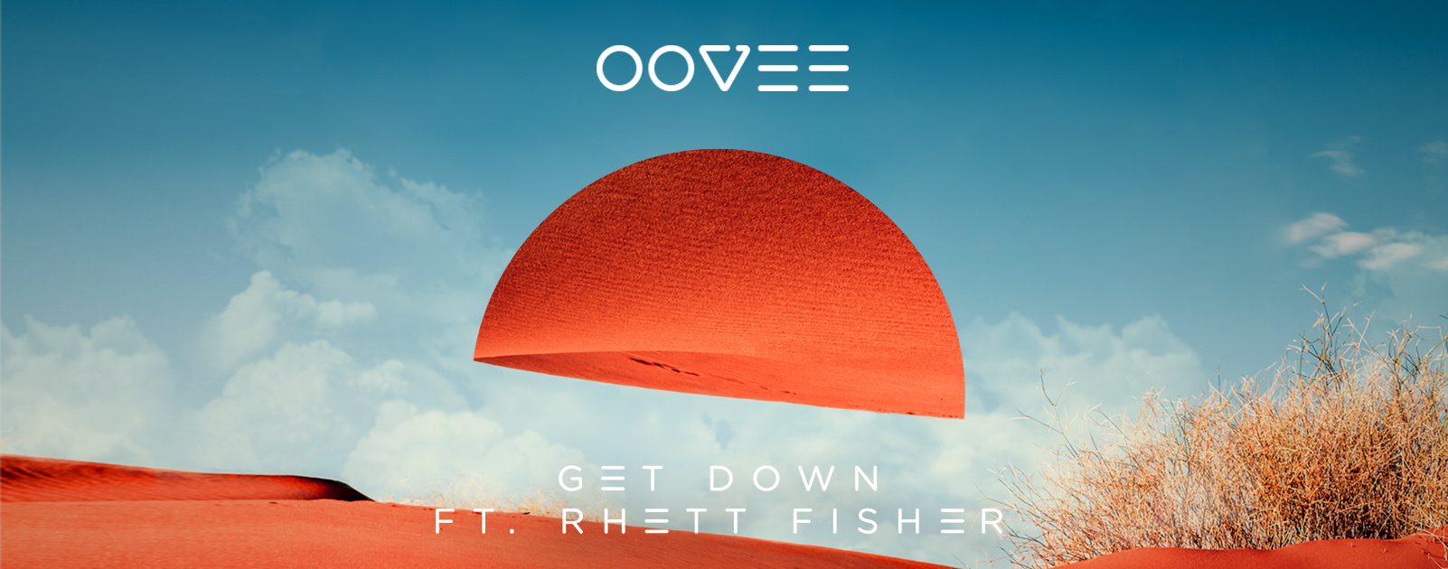 OOVEE Get Down (ft. Rhett Fisher) [Extended Mix] by