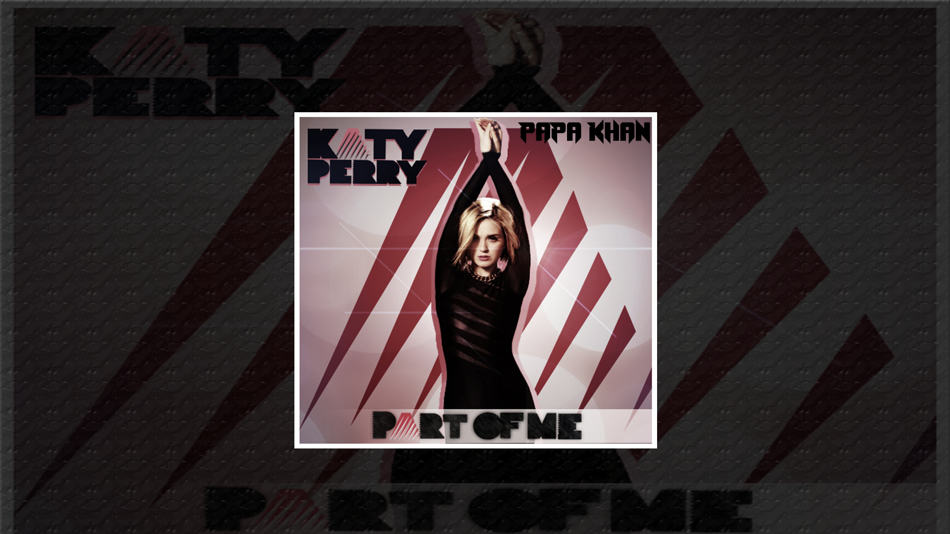 Katy Perry Part Of Me Papa Khan Remix By Papakhan Free