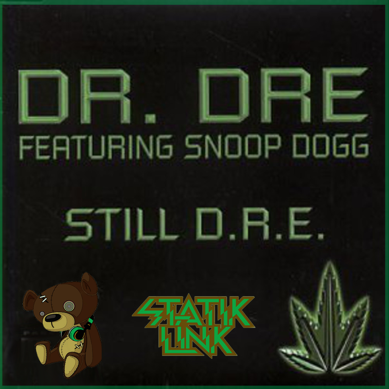 Feat still d r e. Dre ft. Dr dre dre day. Snoop dogg. Snoop dogg.