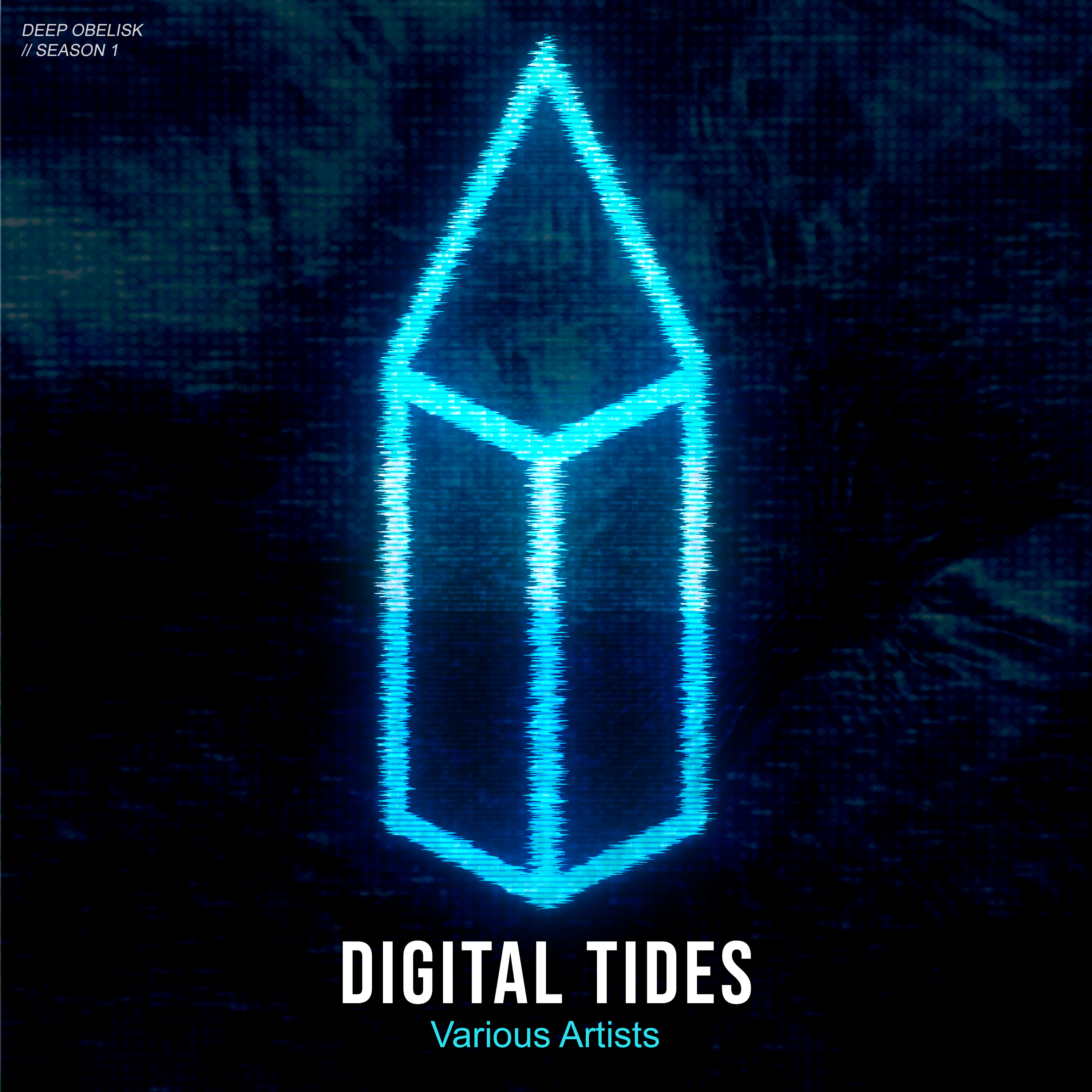 DIGITAL TIDES COMPILATION by DEEP OBELISK - Free download on ToneDen
