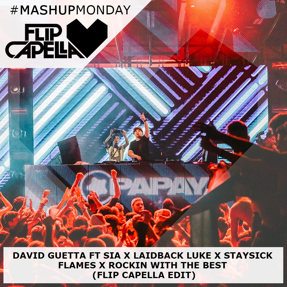 David Guetta Ft Sia X Laidback Luke X Staysick Flames X Rockin With The Best Flip Capella Edit By Flip Capella Free Download On Toneden