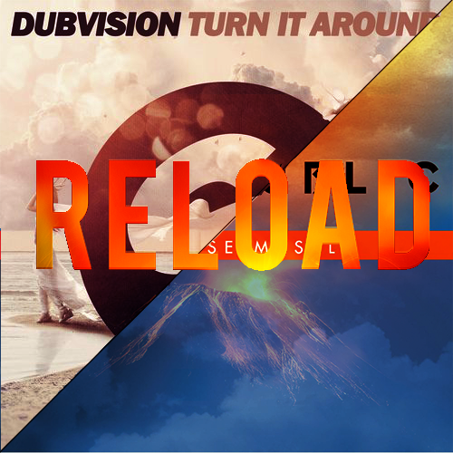 Dubvision Vs Alesso Vs Sebastian Ingrosso Turn It Around Vs If I Lose Myself Vs Reload Harrison Tucker Mashup By Harrison Tucker Free Download On Toneden